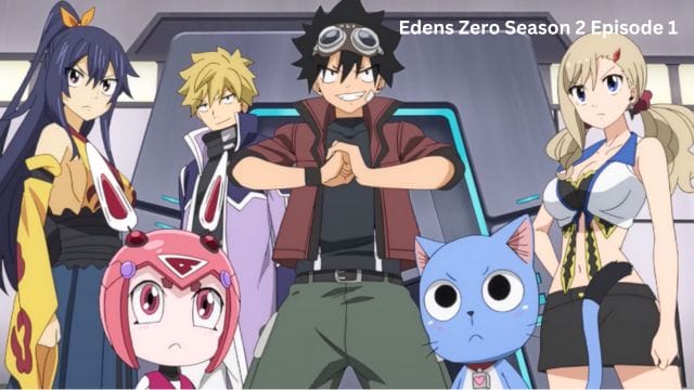 Edens Zero Season 2 Episode 1 Release Date