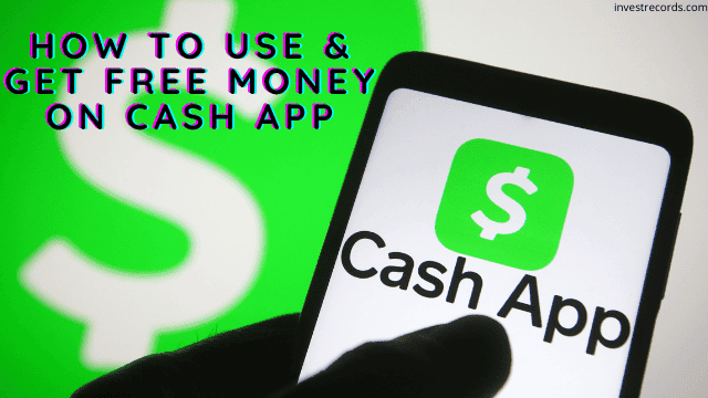 How to Use & Get Free Money On Cash App