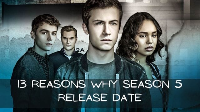 13 Reasons Why Season 5 Release Date
