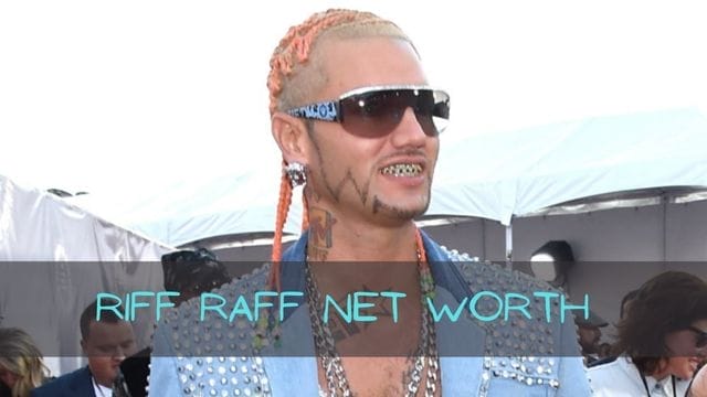 Riff Raff Net Worth