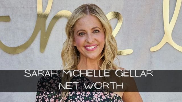 Sarah Michelle Gellar Net Worth