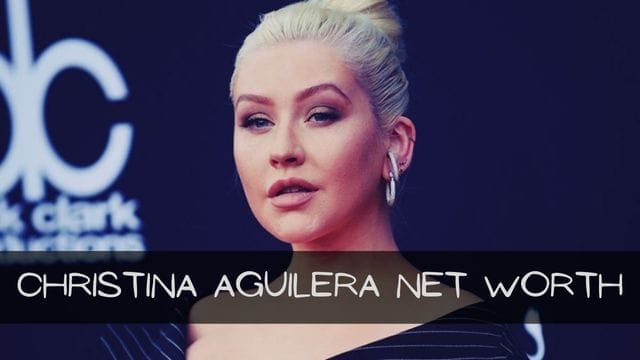 Christina Aguilera Net Worth