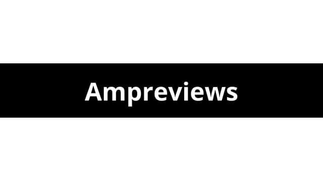 Ampreviews