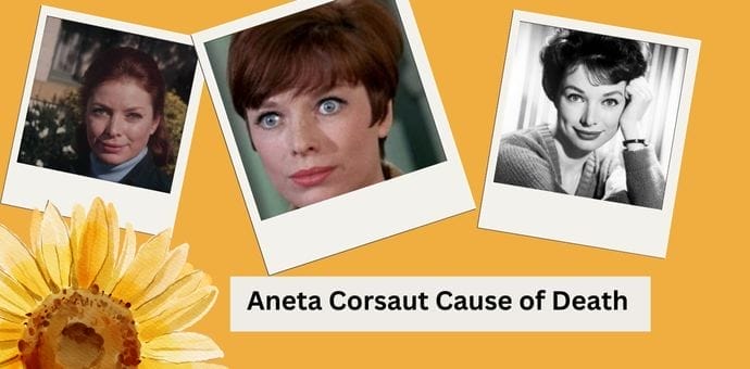Aneta Corsaut Cause of Death